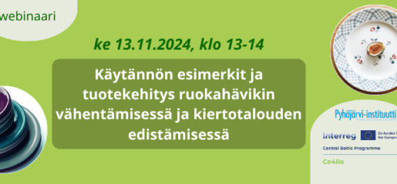 Käytännön esimerkit ja tuotekehitys ruokahävikin vähentämisessä ja kiertotalouden edistämisessä