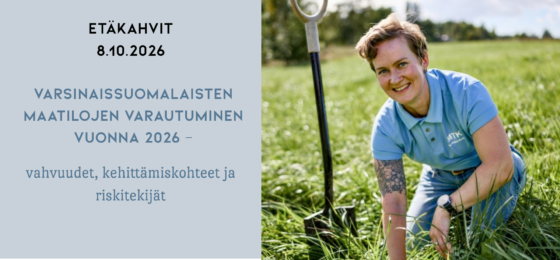 Etäkahvit: Varsinaissuomalaisten maatilojen varautuminen vuonna 2026 – vahvuudet, kehittämiskohteet ja riskitekijät